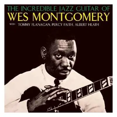 CD Wes Montgomery: The Incredible Jazz Guitar Of Wes Montgomery