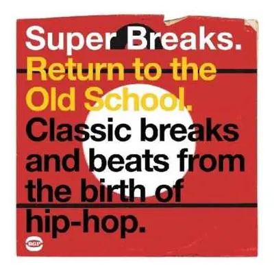 CD Various: Super Breaks. Return To The Old School. Classic Breaks And Beats From The Birth Of H