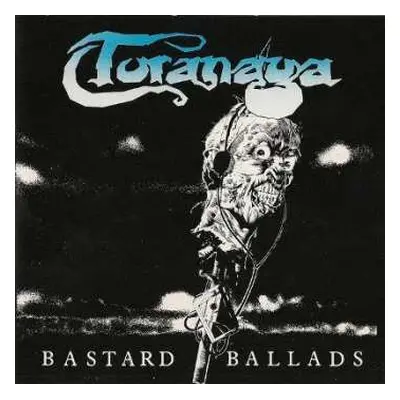 CD Toranga: Bastard Ballads