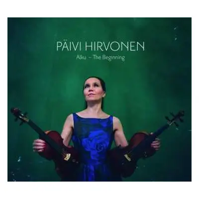 CD Päivi Hirvonen: Alku = The Beginning