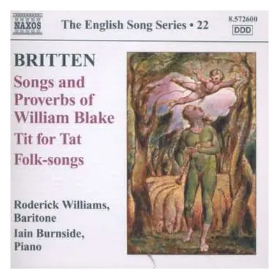 CD Benjamin Britten: Songs And Proverbs Of William Blake - Tit For Tat - Folk-songs