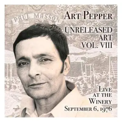 CD Art Pepper: Unreleased Art Vol.8: Live At The Winery, September 6, 1976