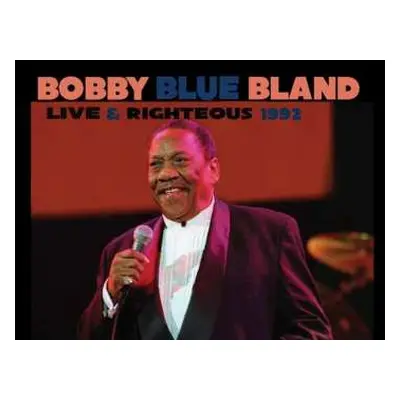 CD Bobby Bland: Live & Righteous 1992