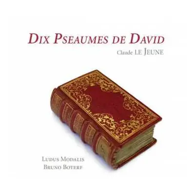 CD Claude Le Jeune: Dix Pseaumes De David