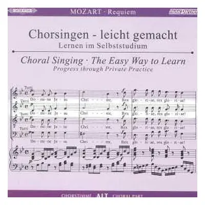 CD Wolfgang Amadeus Mozart: Chorsingen Leicht Gemacht:mozart,requiem