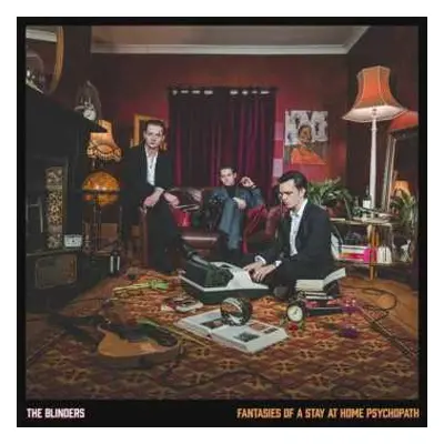 LP The Blinders: Fantasies Of A Stay At Home Psychopath