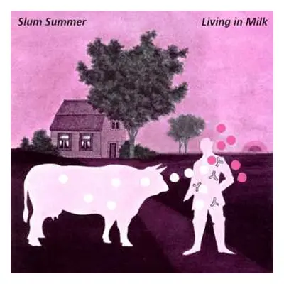 CD Slum Summer: Living In Milk