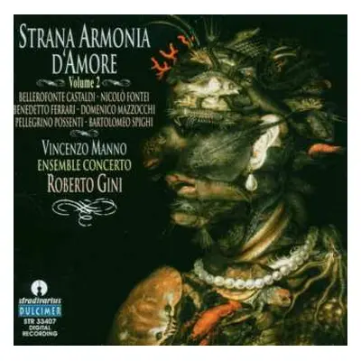 CD Benedetto Ferrari: Strana Armonia D'Amore Vol. 2