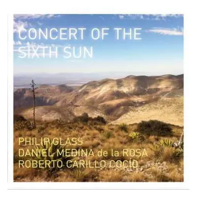 CD Philip Glass: Concert Of The Sixth Sun