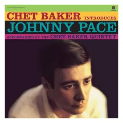 LP Chet Baker: Chet Baker Introduces Johnny Pace Accompanied By The Chet Baker Quintet LTD