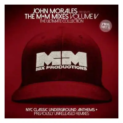 2LP John Morales: The M+M Mixes Volume IV The Ultimate Collection Part B