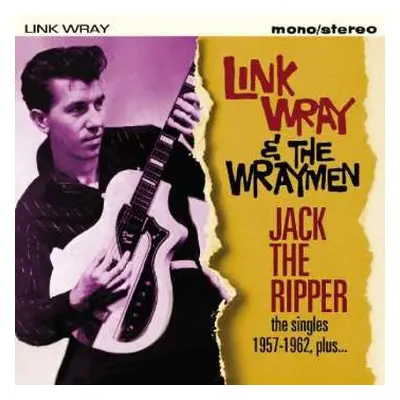 CD Link Wray And His Ray Men: Jack The Ripper - The Singles 1957-1962 Plus...