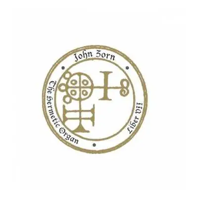 CD John Zorn: The Hermetic Organ Vol. 9 - Liber VII