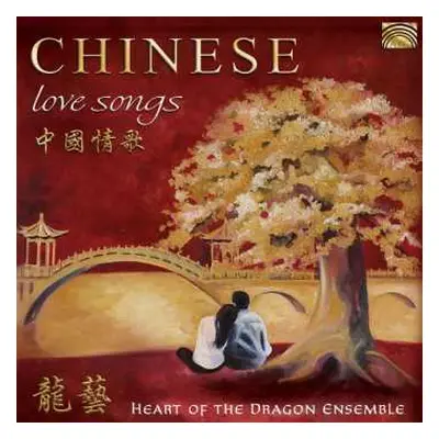 CD Various: Heart Of The Dragon Ensemble: Chinese Love Songs