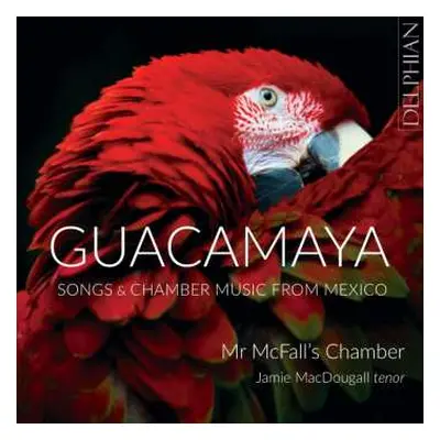 CD Maria Grever: Jamie Macdougall - Guacamaya