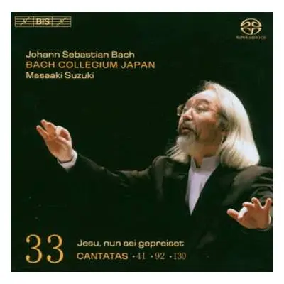 SACD Johann Sebastian Bach: Cantatas 33: ►41 ►92 ►130 (Jesu, Nun Sei Gepreiset)