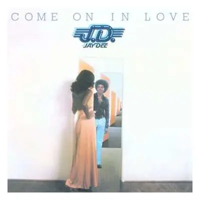 CD Jay Dee: Come On In Love