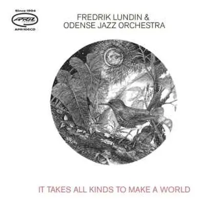 CD Fredrik Lundin: It Takes All Kinds To Make A World