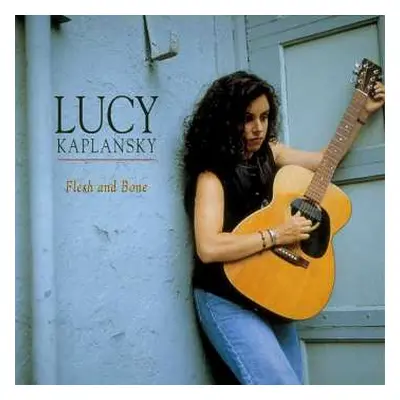 CD Lucy Kaplansky: Flesh And Bone