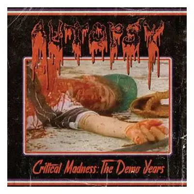 LP Autopsy: Critical Madness: The Demo Years