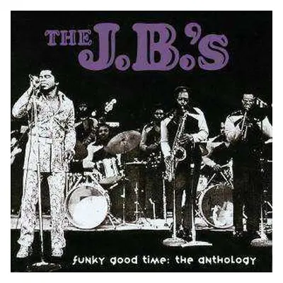 2CD The J.B.'s: Funky Good Time: The Anthology