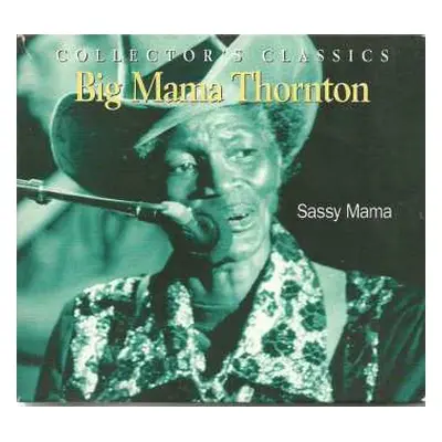 CD Big Mama Thornton: Sassy Mama