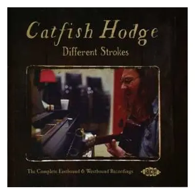 2CD Catfish Hodge: Different Strokes: The Complete Eastbound & Westbound Recordings