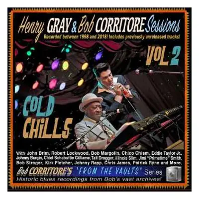 CD Henry Gray: Cold Chills (Henry Gray & Bob Corritore Sessions Vol 2)