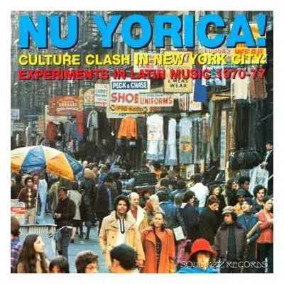 2CD Various: Nu Yorica! Culture Clash In New York City: Experiments In Latin Music 1970-77