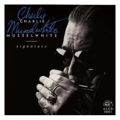 CD Charlie Musselwhite: Signature