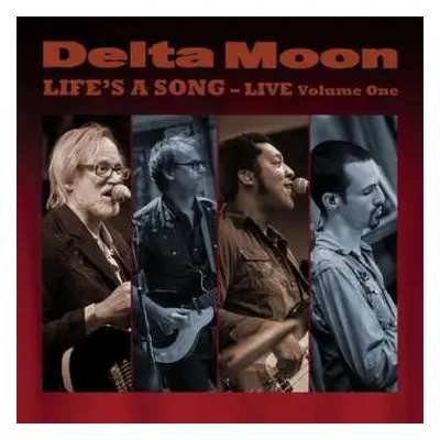 CD Delta Moon: Life's A Song-Live Volume One