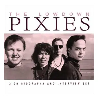 2CD Pixies: Lowdown