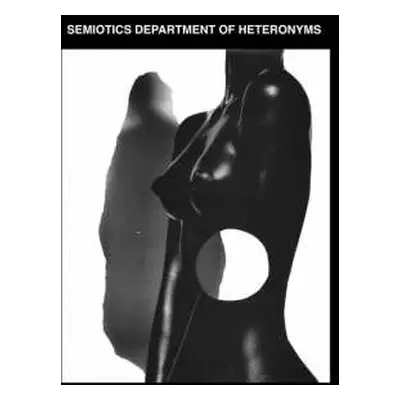 LP SDH: Semiotics Department Of Heteronyms