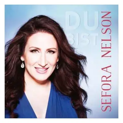 CD Sefora Nelson: Du Bist