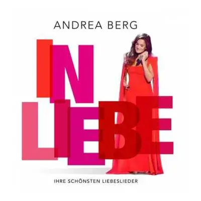 CD Andrea Berg: In Liebe (Ihre Schönsten Liebeslieder)