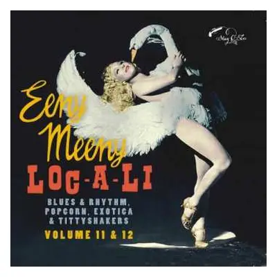 CD Various: Loc-A-Li & Eeny Meeny (Blues & Rhythm, Popcorn, Exotica & Tittyshakers)