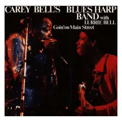 CD Carey Bell's Blues Harp Band: Goin' On Main Street