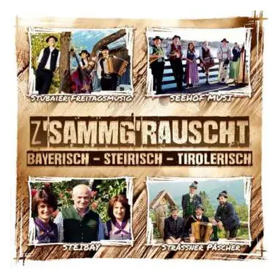 CD Various: Zsammgrauscht: Bayerisch - Steirisch - Tirolerisch