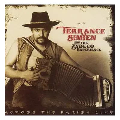 CD Terrance Simien And The Zydeco Experience: Across The Parish Line