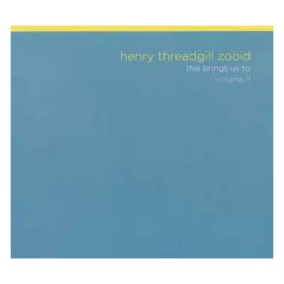 CD Henry Threadgill's Zooid: This Brings Us To Volume II