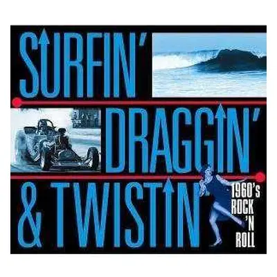 CD Various: Surfin' Draggin' & Twistin': 1960's Rock 'n Roll