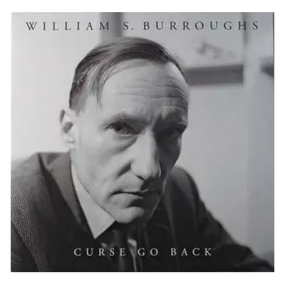 LP William S. Burroughs: Curse Go Back