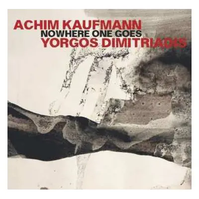 CD Achim Kaufmann: Nowhere One Goes