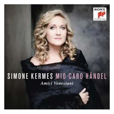 CD Georg Friedrich Händel: Simone Kermes - Mio Caro Händel