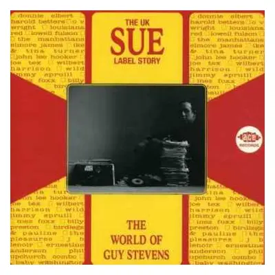 CD Various: The World Of Guy Stevens (The UK Sue Label Story)