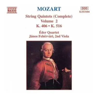 CD Wolfgang Amadeus Mozart: String Quintets (Complete) Volume 2 - K. 406 • K. 516