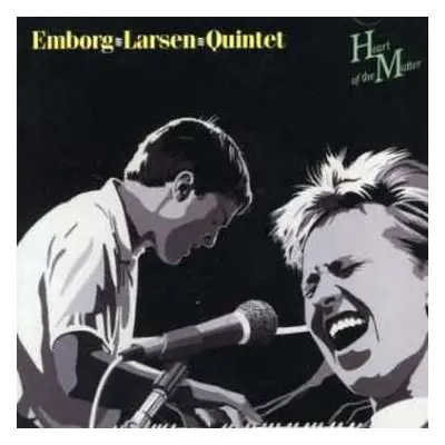 CD Emborg Larsen Quintet: Heart Of The Matter