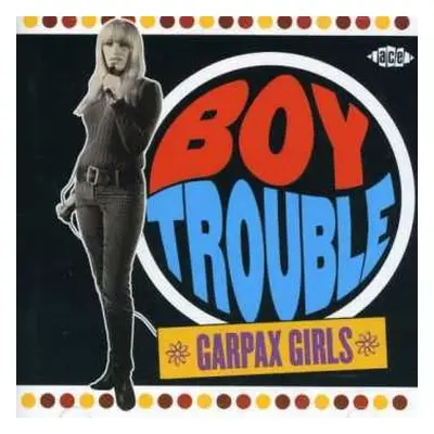 CD Various: Boy Trouble - Garpax Girls