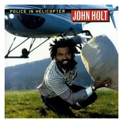 LP John Holt: Police In Helicopter