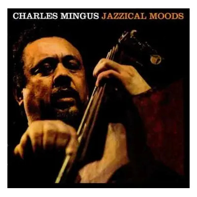 CD Charles Mingus: Jazzical Moods